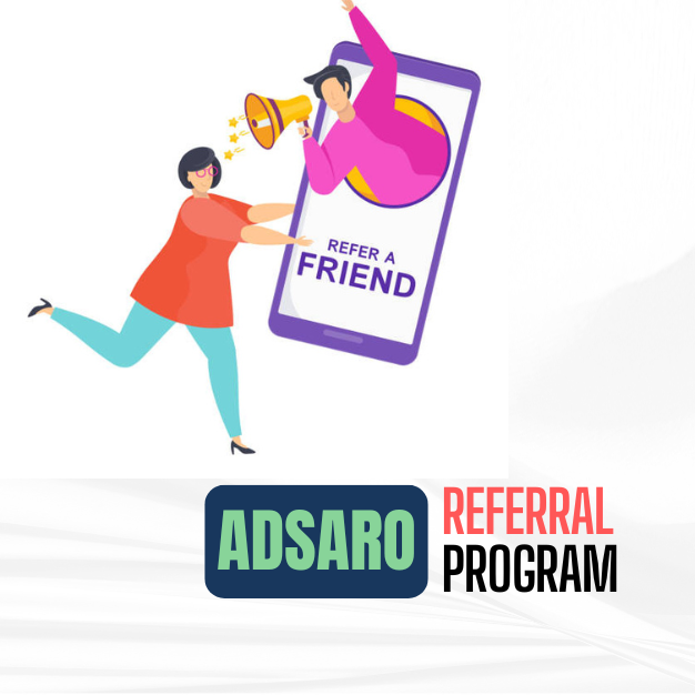 ADSARO REFERRAL PROGRAM – START EARNING TODAY