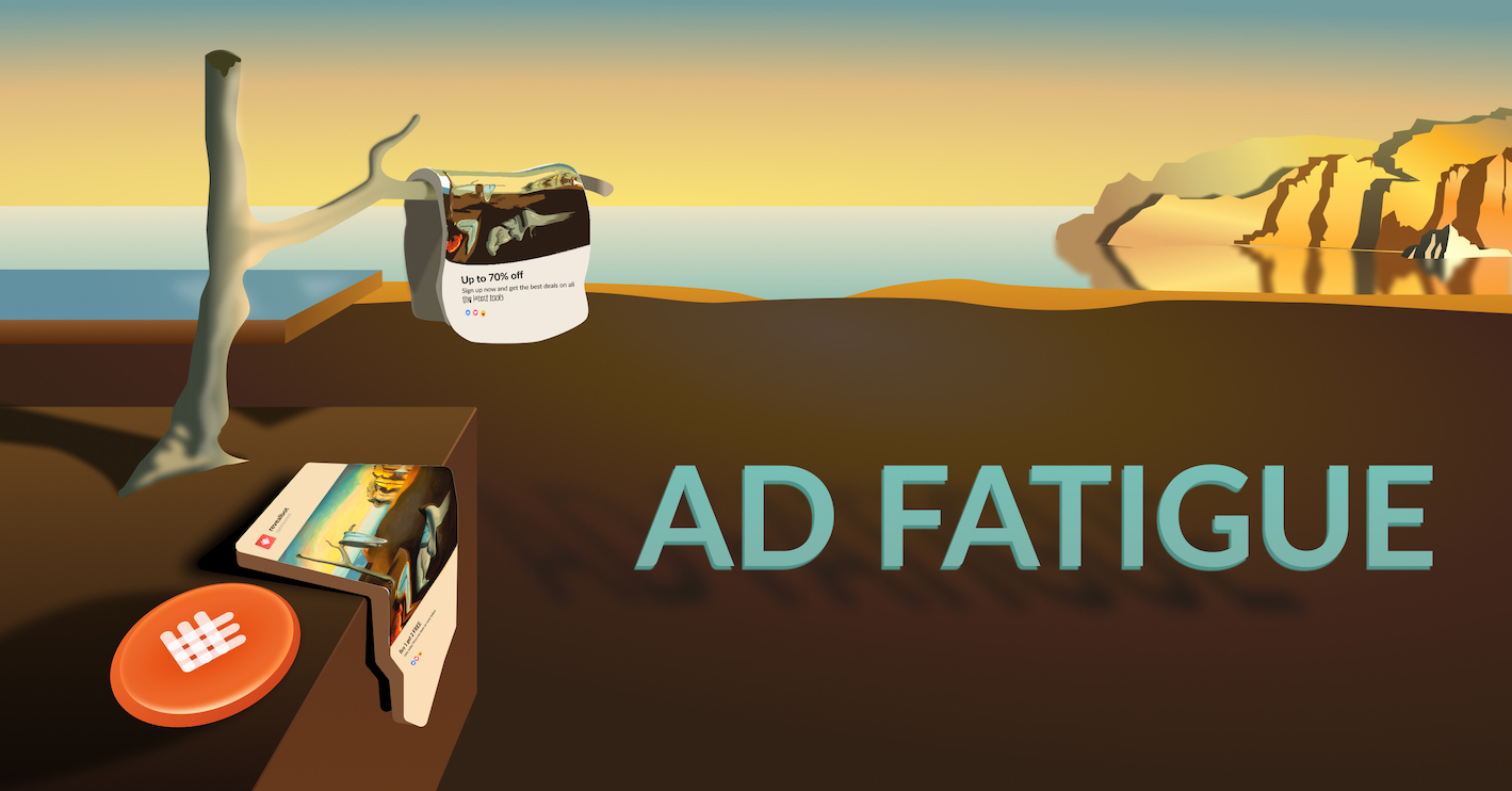 Ad Fatigue: Why Your Campaigns Aren’t Performing and How to Fix Them