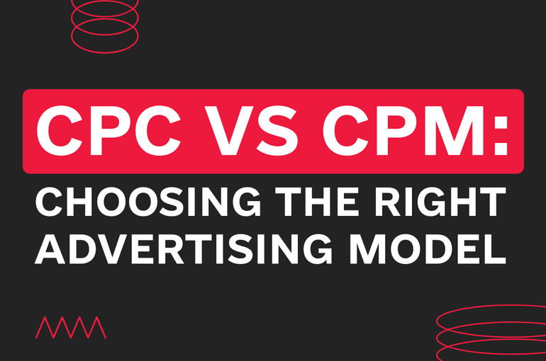 Understanding CPC vs. CPM: Which One Is Right for You?